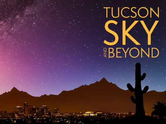 Tucson Sky & Beyond graphic