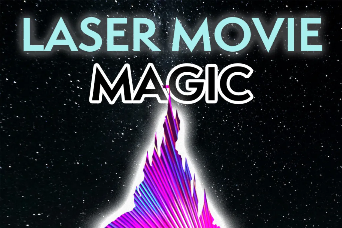 Laser Movie Magic